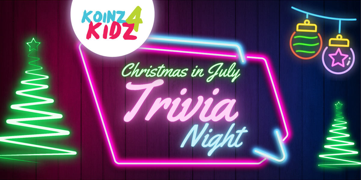 Koinz for Kids Christmas in July Trivia Night